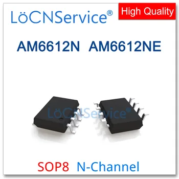 LoCNService 50ШТ 500ШТ SOP8 AM6612N AM6612NE 6612 N-Канальный высококачественный AM 1
